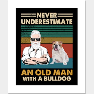 Never underestiame an old men this a bulldog Posters and Art